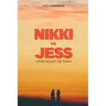 Nikki vs Jess: United Against the World