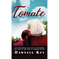 Tomate: An inspirational true story of friendship that knew no age limit or language barrier