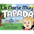 La Nariz Muy Tapada: Mantendré la Boca Cerrada y Respiraré Por la Nariz