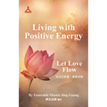 Living with Positive Energy: Let Love Flow