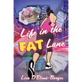 Life in the Fat Lane