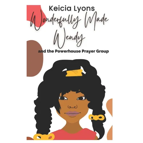 Wonderfully Made Wendy and the Powerhouse Prayer Group