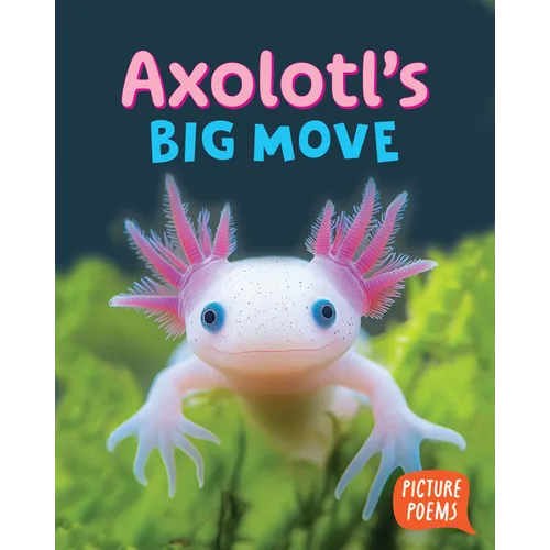 Axolotl's Big Move