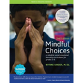Mindful Choices, 2nd Edition: A Mindful, Social Emotional Learning Curriculum for Grades 6-8