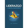 Liderazgo y Capital Influyente