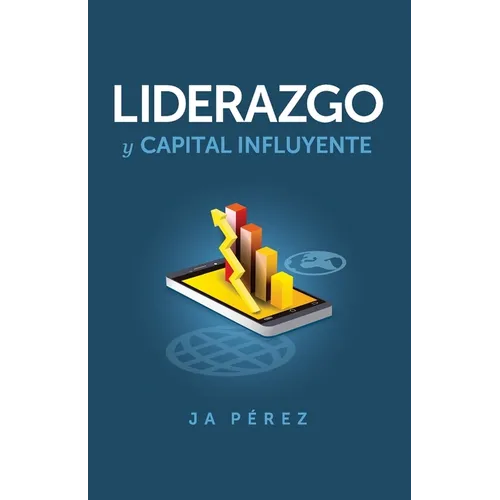 Liderazgo y Capital Influyente