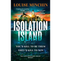 Isolation Island: Ten Celebrities. One Deadly Secret. the Gripping Debut Thriller by the Award-Winning Author and Journalist