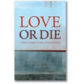 Love or Die: Christ's Wake-Up Call to the Church