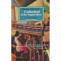 Cathedral of the Aug. Heat