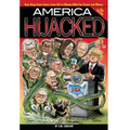 America Hijacked - Second Edition: How Deep State actors from LBJ to Obama killed for money and power, and why they hate Trump so much