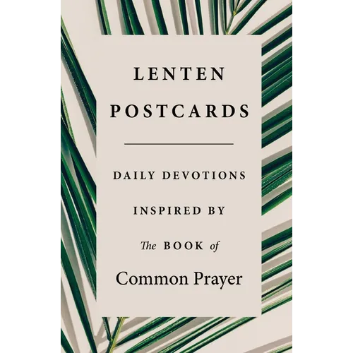 Lenten Postcards: Daily Devotions Inspired by the Book of Common Prayer
