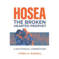 Hosea: The Broken Hearted Prophet: A Devotional Commentary