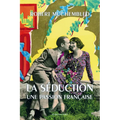 La Seduction: Une Passion Francaise