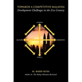 Towards a Competitive Malaysia: Development Challenges in the Twenty-First Century