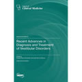 Recent Advances in Diagnosis and Treatment of Vestibular Disorders