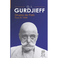 G.I. Gurdjieff, Grupos París 1944, Tomo II