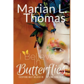 I Believe In Butterflies