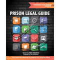 Prison Legal Guide: The Facts You Need to Succeed in the Judicial Arena