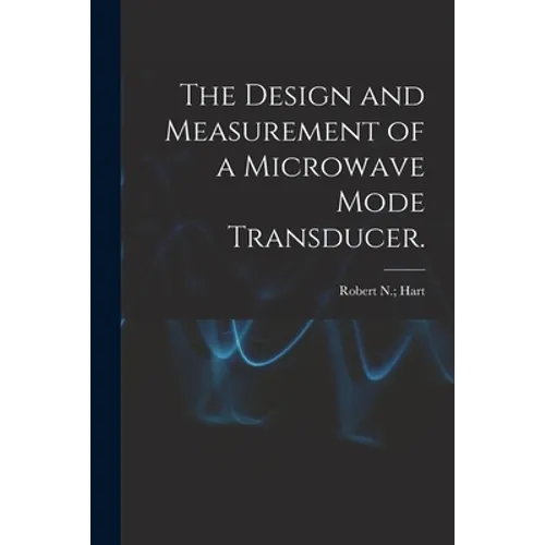 The Design and Measurement of a Microwave Mode Transducer.