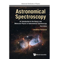 Astronomical Spectroscopy: An Introduction to the Atomic and Molecular Physics of Astronomical Spectroscopy (Third Edition)