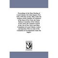 Proceedings at the Mass Meeting of Loyal Citizens, on Union Square, New-York, 15th Day of July, 1862, Under the Auspices of the Chamber of Commerce of