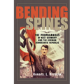Bending Spines: The Propagandas of Nazi Germany and the German Democratic Republic
