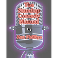 The Standup Comedy Manual: Learn how to write and perform standup comedy in 8 weeks