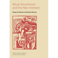 Ritual, Personhood and the New Animism: Essays in Honour of Graham Harvey