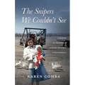 The Snipers We Couldn't See: A Memoir of Growing Up with My Mother's Schizophrenia