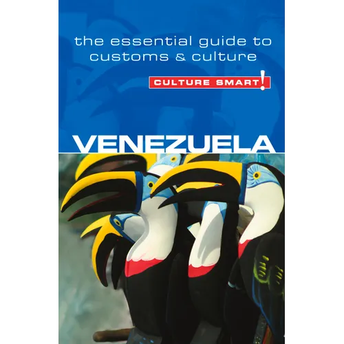 Venezuela - Culture Smart!: The Essential Guide to Customs & Culture