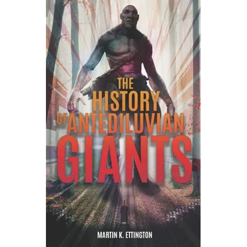 The History of Antediluvian Giants