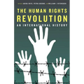 The Human Rights Revolution: An International History