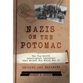 Nazis on the Potomac: The Top-Secret Intelligence Operation That Helped Win World War II