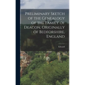 Preliminary Sketch of the Genealogy of the Family of Deacon, Originally of Bedforshire, England