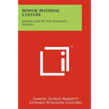 Miwok Material Culture: Indian Life of the Yosemite Region