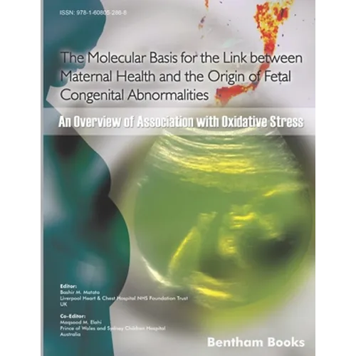 The Molecular Basis for the Link Between Maternal Health and the Origin of Fetal Congenital Abnormalities: An overview of Association with Oxidative S