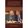 At Home Abroad - Friendship First: A Look at Rule of Law Projects and Other International Insights