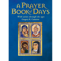 A Prayer Book of Days: With saints through the ages