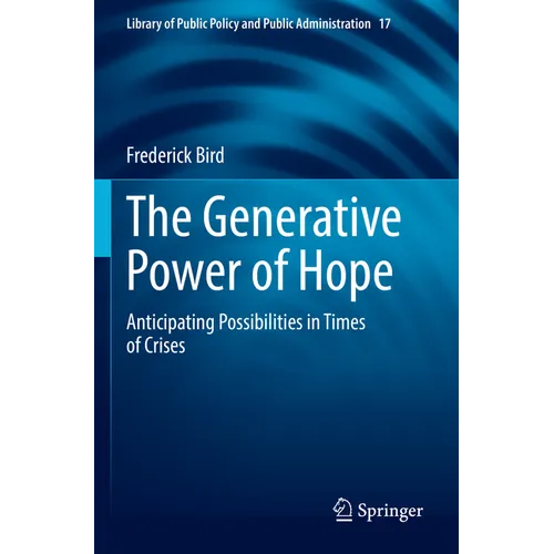 The Generative Power of Hope: Anticipating Possibilities in Times of Crises