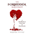 The Forbidden Relationship: A Handbook on Love, Lust & Heartbreaks