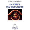 Black Holes Science / La Science des trous noirs