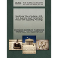 Nez Perce Tribe of Indians V. U.S. U.S. Supreme Court Transcript of Record with Supporting Pleadings