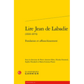 Lire Jean de LaBadie (1610-1674): Fondation Et Affranchissement