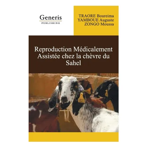 Réproduction médicalement assistée chez la chèvre du Sahel