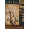 A to Z of the Early American Republic
