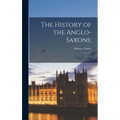 The History of the Anglo-Saxons;: 3