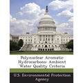 Polynuclear Aromatic Hydrocarbons: Ambient Water Quality Criteria