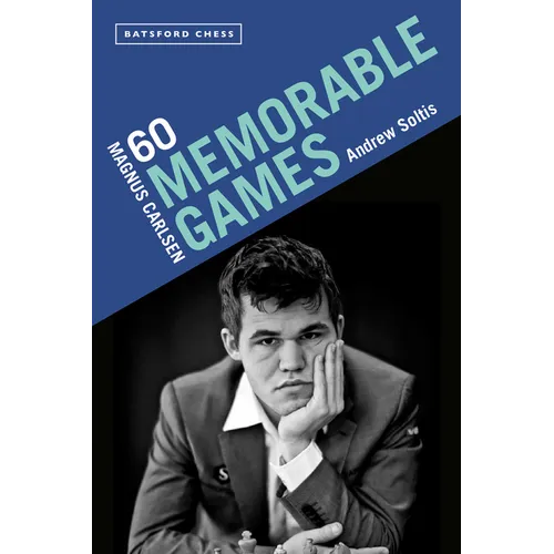 Magnus Carlsen: 60 Memorable Games