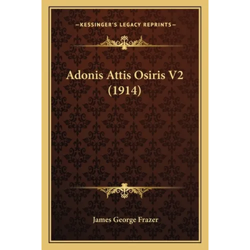 Adonis Attis Osiris V2 (1914)