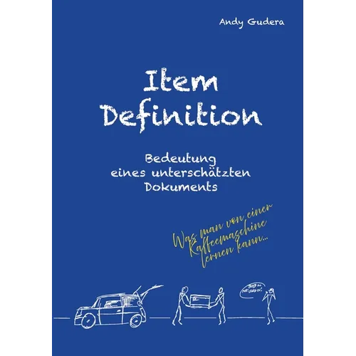 Item Definition - Bedeutung eines unterschätzten Dokuments: Was man von einer Kaffeemaschine lernen kann...